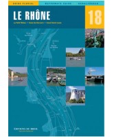 Guide fluvial N°18 Le Rhône : le petit Rhône, canal de Barcarin, canal Saint-Louis Guide fluvial N°18 Le Rhône : le petit Rhône, canal de Barcarin, canal Saint-Louis