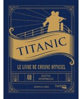 Titanic : le livre de cuisine officiel