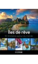 Îles de rêve : 50 itinéraires autour du monde