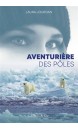 Aventurière des pôles