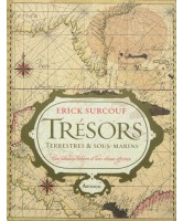 TRESORS TERRESTRES & SOUS-MARINS : CES FABULEUX TRESORS ET LEUR CHASSE EFFRENEE