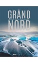 GRAND NORD : UN VOYAGE DANS LE CERCLE ARCTIQUE