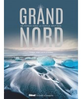 GRAND NORD : UN VOYAGE DANS LE CERCLE ARCTIQUE