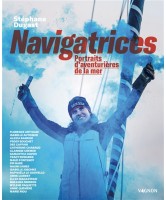 NAVIGATRICES : PORTRAITS D'AVENTURIERES DE LA MER