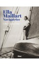 Ella Maillart navigatrice : libre comme l'eau