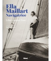 Ella Maillart navigatrice : libre comme l'eau