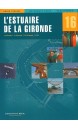 Guide Fluvial N° 16 L estuaire de la Gironde