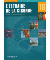 Guide Fluvial N° 16 L estuaire de la Gironde