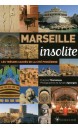 MARSEILLE INSOLITE : LES TRESORS CACHES DE LA CITE PHOCEENNE