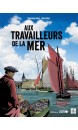 AUX TRAVAILLEURS DE LA MER