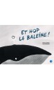 ET HOP LA BALEINE