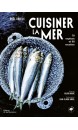Cuisiner la mer : 70 esp&egrave;ces et 90 recettes