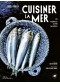 Cuisiner la mer : 70 espèces et 90 recettes