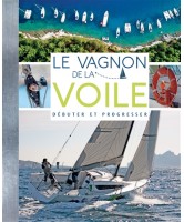 LE VAGNON DE LA VOILE: DÉBUTER ET PROGRESSER LE VAGNON DE LA VOILE: DÉBUTER ET PROGRESSER