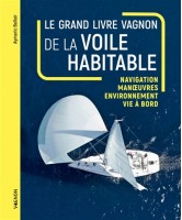 LE GRAND LIVRE VAGNON DE LA VOILE HABITABLE LE GRAND LIVRE VAGNON DE LA VOILE HABITABLE