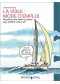 LA VOILE : MODE D'EMPLOI 