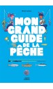 MON GRAND GUIDE DE LA PÊCHE