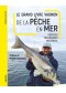 LE GRAND LIVRE VAGNON DE LA PÊCHE EN MER : ESPÈCES, TECHNIQUES, MATÉRIEL