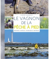LE VAGNON DE LA PÊCHE À PIED : BIOTOPES, ESPÈCES, TECHNIQUES, MATÉRIEL