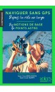 Naviguer sans GPS depuis la côte jusqu'au grand large