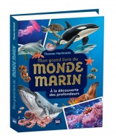 Mon grand livre du monde marin Mon grand livre du monde marin