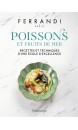 Poissons et fruits de mer: recettes et techniques d'une &eacute;cole d'excellence: recettes et techniques d'une &eacute;cole d'excellence