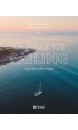 La belle vie sailing : L'art de vivre à voile
