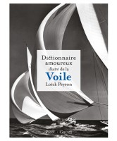 Dictionnaire amoureux illustré de la voile