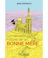 La merveilleuse histoire de la Bonne M&egrave;re