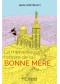 La merveilleuse histoire de la Bonne Mère