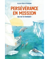 Pers&eacute;v&eacute;rance en mission. Cap sur le Groenland !