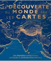La d&eacute;couverte du monde par les cartes : des premi&egrave;res exp&eacute;ditions antiques &agrave; l'exploration spatiale