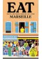 Eat Marseille : restos, boutiques, marchés 100 % food