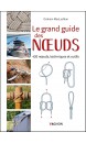 Le grand guide des noeuds : 420 noeuds, techniques et outils