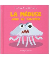 La m&eacute;duse joue au fant&ocirc;me