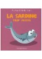 La sardine trop petite