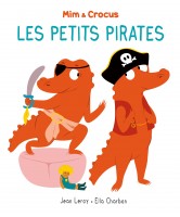 Mim et Crocus : les petits pirates