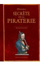 Histoire secr&egrave;te de la piraterie