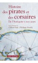 Histoire des pirates et des corsaires : de l'Antiquit&eacute; &agrave; nos jours