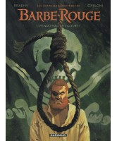 Les nouvelles aventures de Barbe-Rouge. Vol. 1. Pendu haut et court !