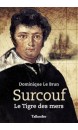 Surcouf : le tigre des mers