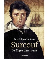Surcouf : le tigre des mers