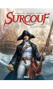 Surcouf. Vol. 1. La naissance d'une l&eacute;gende