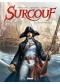 Surcouf. Vol. 1. La naissance d'une légende