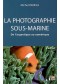 Code Vagnon : La photographie sous-marine