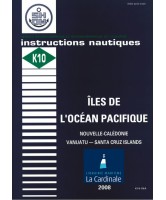 Instruction Nautique K10 - Îles de l'Océan Pacifique : Nouvelle-Calédonie- Vanuatu - Santa Cruz Islands  version numérique