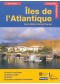 Iles de l'Atlantique : Açores, Madère, Canaries et Cap-Vert 
