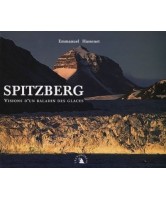 Spitzberg : visions d'un baladin des glaces