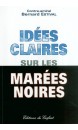 Id&eacute;es claires sur les mar&eacute;es noires