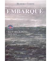 Embarqué : appelé dans la Marine, 1956-1959 : récit